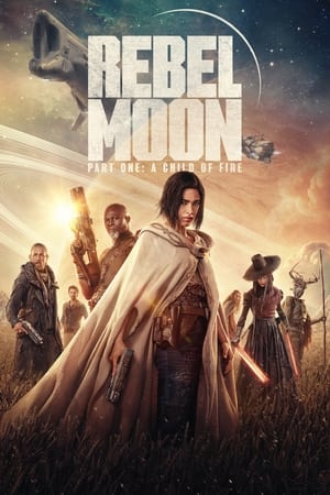 Poster Rebel Moon - Part One: A Child of Fire